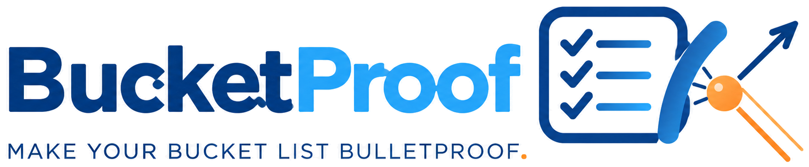 BucketProof – Make your bucket list bulletproof.